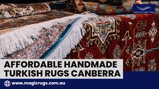 Affordable Handmade Turkish Rugs Canberra – Premium Quality at Low Prices