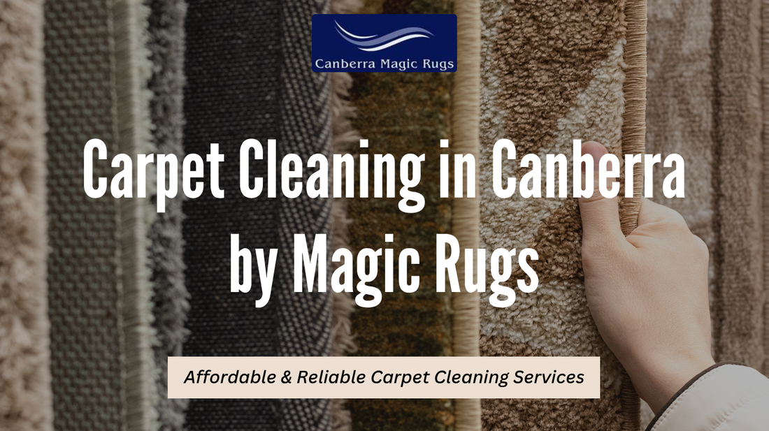Complete Carpet Cleaning in Canberra by Magic Rugs