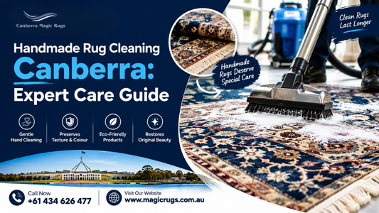 Handmade Rug Cleaning Canberra: Expert Care Guide (2026)
