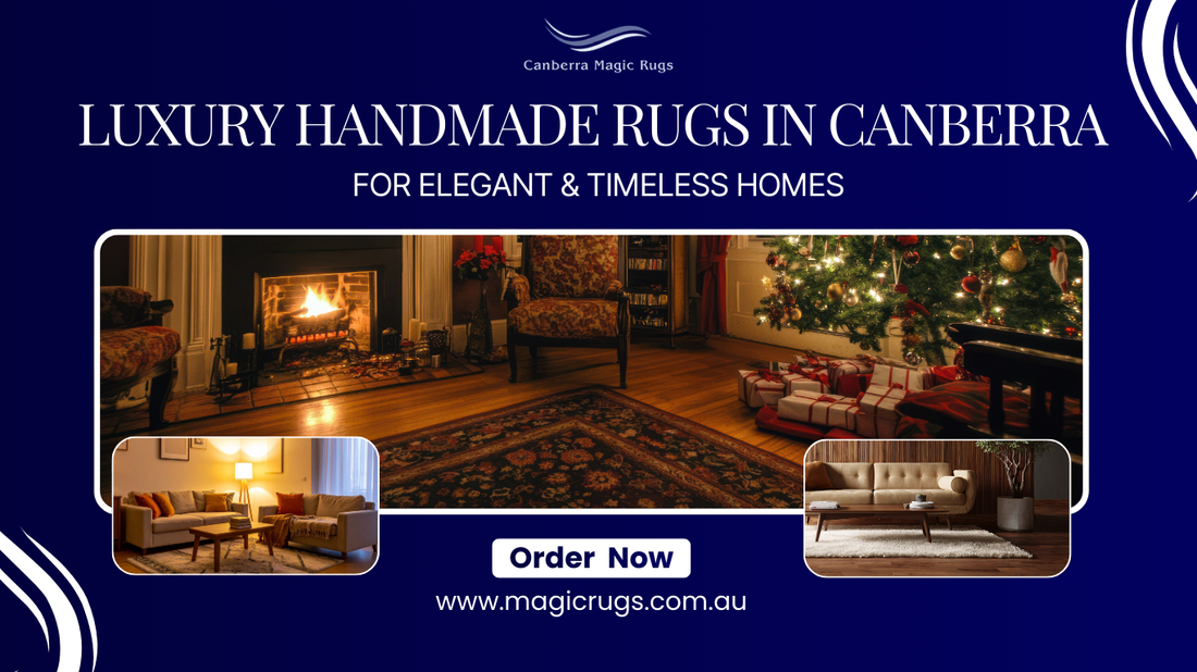Luxury Handmade Rugs in Canberra for Elegant & Timeless Homes