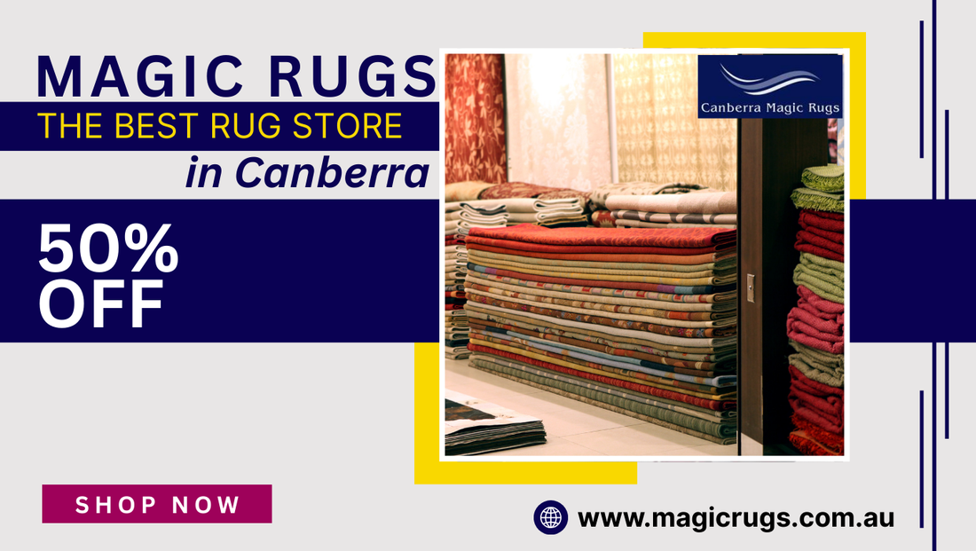 Magic Rugs the Best Rug Store in Canberra