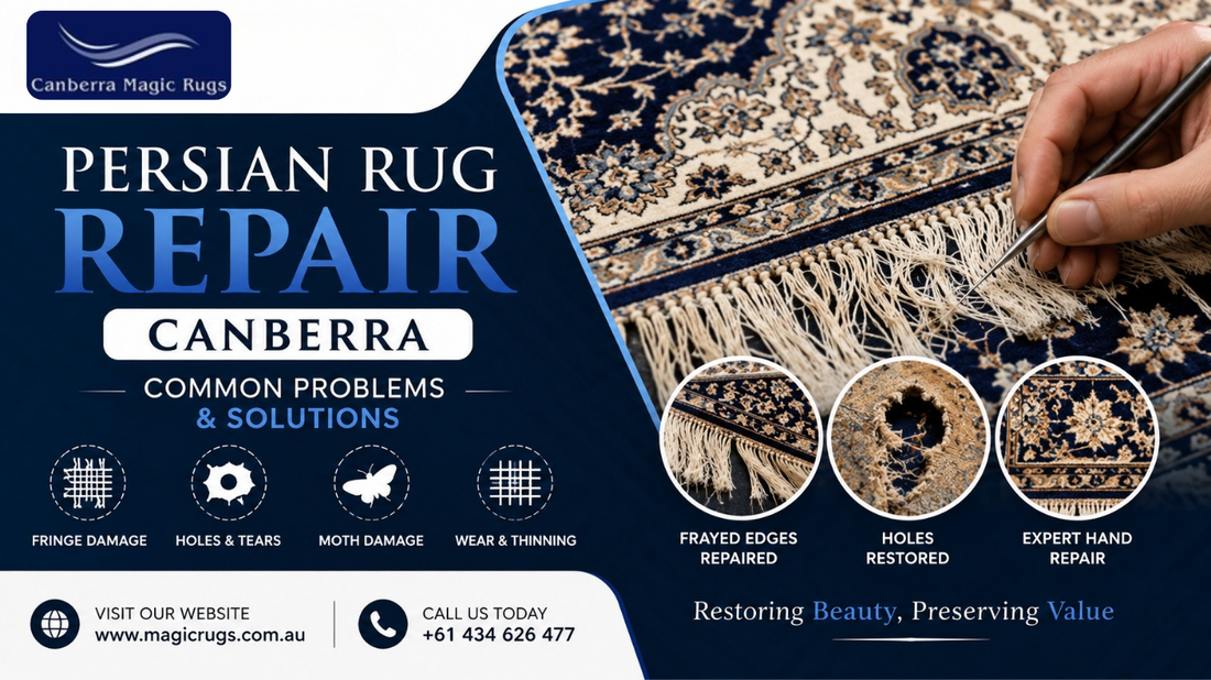 Persian Rug Repair Canberra: Common Problems & Solutions (2026 Guide)