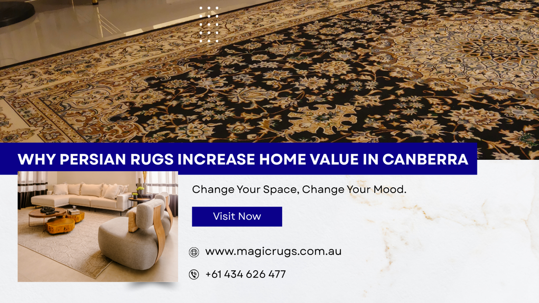 Why Persian Rugs Increase Home Value in Canberra