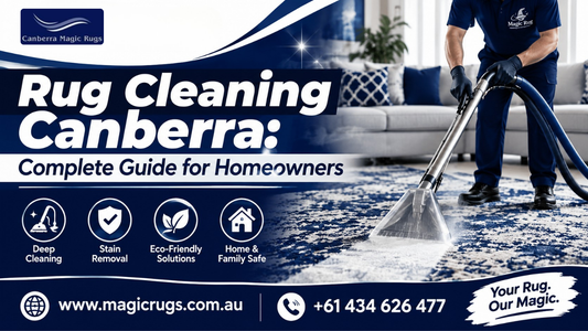 Rug Cleaning Canberra: Complete Guide for Homeowners (2026)